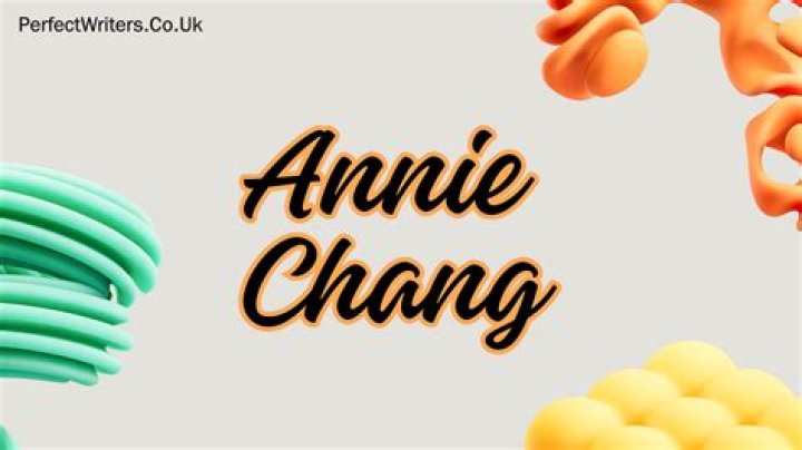 Annie Chang Height, Weight, Net Worth, Age, Birthday, Wikipedia, Who, Nationality, Biography