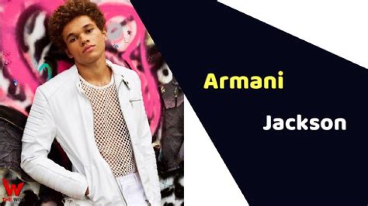 Armani Jackson Height, Weight, Net Worth, Age, Birthday, Wikipedia, Who, Nationality, Biography