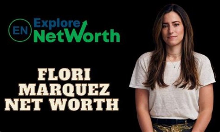 Flori Marquez Height, Weight, Net Worth, Age, Birthday, Wikipedia, Who, Nationality, Biography