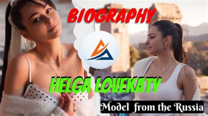 Helga Lovekaty Biography and Facts About The Russian Model