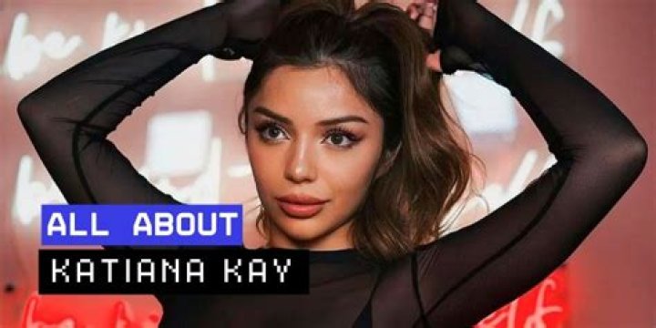 Katiana Kay – Age, Net Worth and Biography of the Social Media Star
