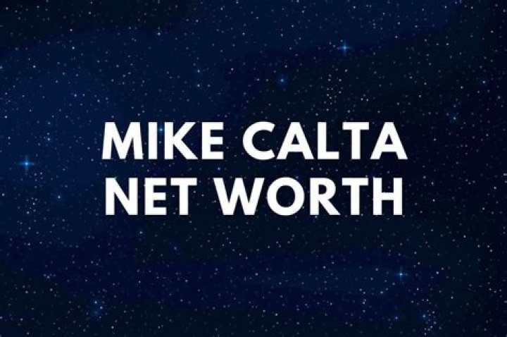 Mike Calta Height, Weight, Net Worth, Age, Birthday, Wikipedia, Who, Nationality, Biography