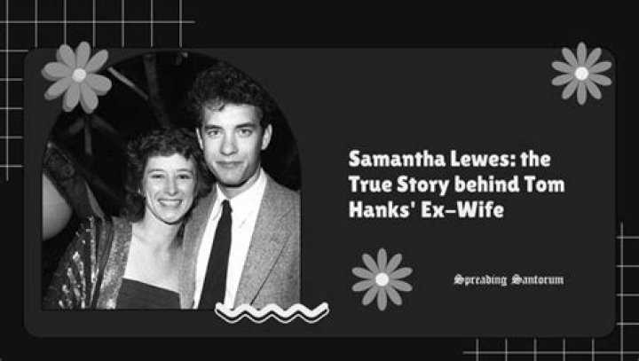 Revealing Truths About The Life and Death of Samantha Lewes – Tom Hanks Ex-Wife