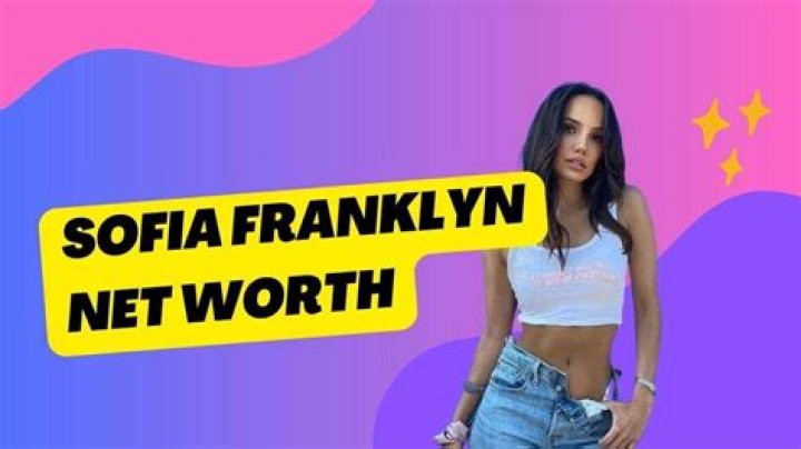 Sofia Franklyn Height, Weight, Net Worth, Age, Birthday, Wikipedia, Who, Nationality, Biography