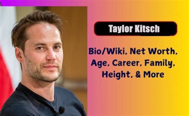 Taylor Kitsch Height, Weight, Net Worth, Age, Birthday, Wikipedia, Who, Nationality, Biography