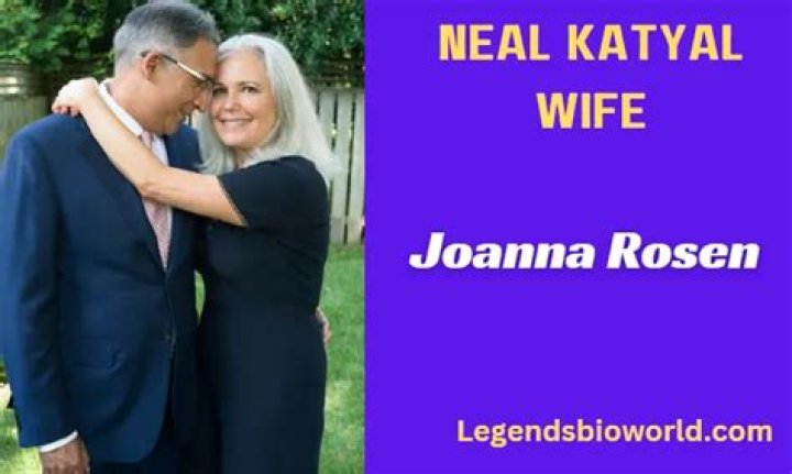 Who Is Neal Katyal’s Wife, Joanna Rosen? A Look At His Family’s Role In His Life